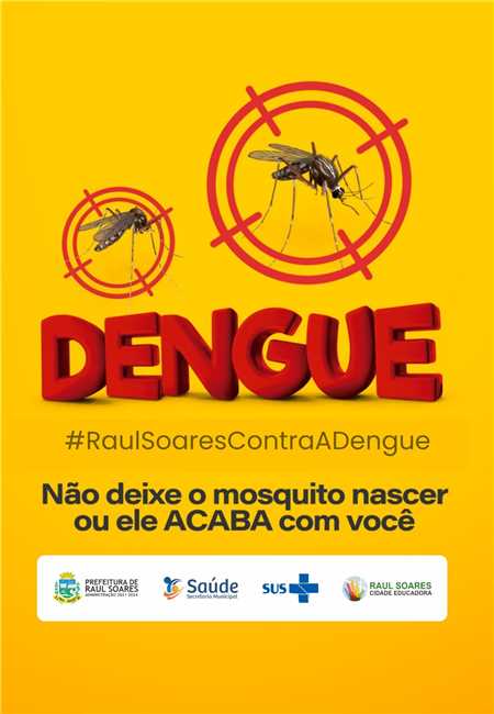 CUIDADO COM A DENGUE! NÃO DEIXE ÁGUA PARADA!